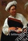 Caravaggio e i letterati libro