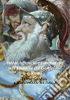 Artisti, affreschi e committenti nell'Oratorio del Gonfalone a Roma. Pietro Candido e Marcantonio del Forno. Ediz. italiana e inglese libro di Vannugli Antonio