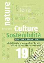 Culture della sostenibilità (2017). Vol. 19: Alfabetizzaizone, apprendimento, arte. Il divario culturale delle aree rurali fragili libro