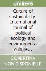 Culture of sustainability. International journal of political ecology and environmental culture (2019). Vol. 24: People, politics, partecipation. The fovernance of Italian and European fragile rural areas-Popolo, politica, partecipazione, Il governo libro