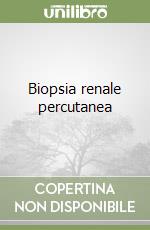 Biopsia renale percutanea libro