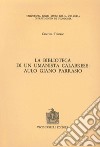 La biblioteca di un umanista calabrese. Aulo Giano Parrasio libro