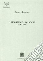 I ricordi di casa Sacchi (1297-1494)