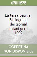 La terza pagina. Bibliografia dei giornali italiani per il 1992