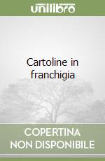 Cartoline in franchigia libro