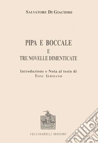 Pipa e boccale e tre novelle dimenticate libro
