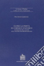 Oltre la porta di corno e d'avorio. Funzioni del sogno nel teatro shakespeariano