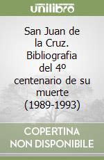 San Juan de la Cruz. Bibliografia del 4º centenario de su muerte (1989-1993)