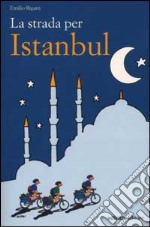 La strada per Istanbul libro