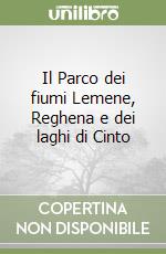 Il Parco dei fiumi Lemene, Reghena e dei laghi di Cinto