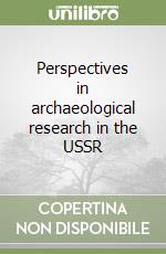 Perspectives in archaeological research in the USSR libro