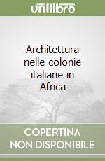 Architettura nelle colonie italiane in Africa