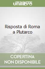 Risposta di Roma a Plutarco libro