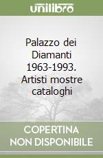 Palazzo dei Diamanti 1963-1993. Artisti mostre cataloghi