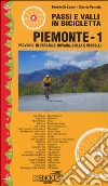 Passi e valli in bicicletta. Piemonte. Vol. 1: Provincia di Verbania, Novara, Biella e Vercelli libro