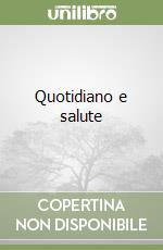 Quotidiano e salute