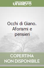 Occhi di Giano. Aforismi e pensieri