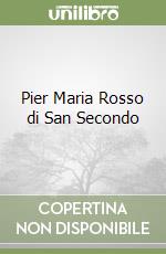 Pier Maria Rosso di San Secondo libro