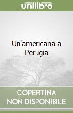 Un'americana a Perugia