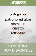 La festa del patrono ed altre poesie in dialetto perugino