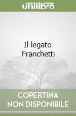 Il legato Franchetti