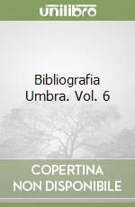 Bibliografia Umbra. Vol. 6 libro