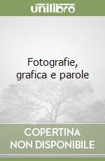 Fotografie, grafica e parole