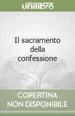 Il sacramento della confessione libro