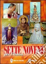 Sette novene per l'Italia. Per la riconciliazione di noi stessi, delle nostre famiglie e dell'Italia con Dio