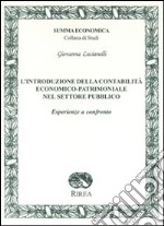 L'introduzione della contabilità economico-patrimoniale nel settore pubblico. Esperienze a confronto libro