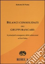 Bilanci consolidati dei gruppi bancari: le principali conseguenze delle valutazioni al fair value libro