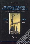 Milano e i milanesi nella storia del volo (1784-1914). Ediz. italiana e inglese libro