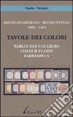 Regno di Sardegna-Regno d'Italia 1855-1863. Tavole dei colori libro