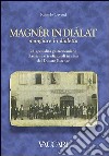Magnêr in diàlat-Mangiare in dialetto. 21 specialità gastronomiche classiche e tradizionali in rima del Ducato Estense. Con audiocassetta libro