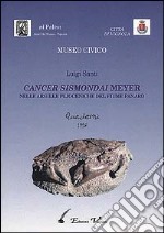 Cancer sismondai meyer nelle argille plioceniche del fiume Panaro libro