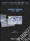 Le tariffe postali italiane 1862-2000. Vol. 1: Posta aerea 1926-2000 libro di Micheli G. (cur.)