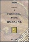 I francobolli delle Romagne libro