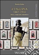 Ethiopia 1867-1936. History, stamps and postal history. Addendum
