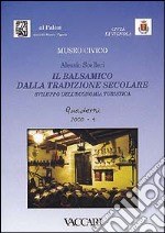 Il balsamico dalla tradizione secolare. Sviluppo dell'economia turistica libro