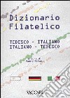 Dizionario filatelico tedesco-italiano, italiano-tedesco libro