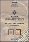 Regno Lombardo Veneto. La prima e la seonda emissione libro