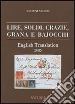 Lire, soldi, crazie, grana and bajocchi. Ediz. inglese libro