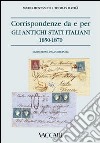 Corrispondenze da e per gli Antichi Stati Italiani 1850-1870 libro