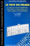 La voce dei palazzi. Le nuove norme ed i regolamenti per addetto stampa e portavoce nella pubblica amministrazione libro