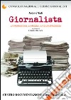 Giornalista. La professione, le regole, la giurisprudenza libro di Viali Antonio