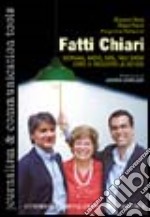 Fatti chiari. Giornali, radio, web, talk show. Come si racconta la notizia libro