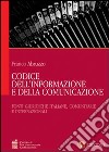 Codice dell'informazione e della comunicazione. Vol. 1: Fonti giuridiche italiane, comunitarie e internazionali libro di Abruzzo Franco