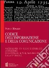Codice dell'informazione e della comunicazione. Vol. 2: Materiali per un corso di storia del giornalismo libro di Abruzzo Franco