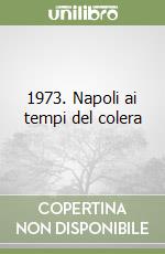 1973. Napoli ai tempi del colera libro