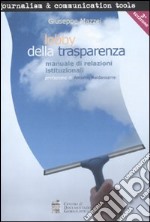 Lobby della trasparenza. Manuale di relazioni istituzionali libro